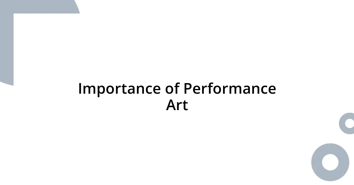 Importance of Performance Art