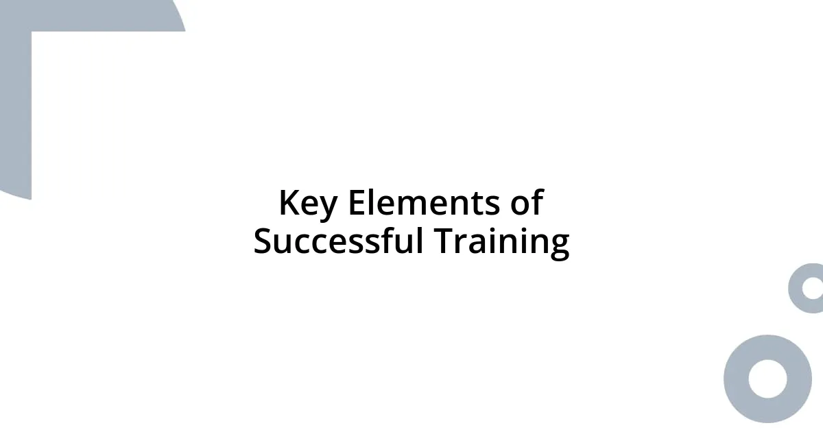 Key Elements of Successful Training
