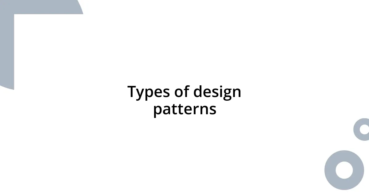 Types of design patterns