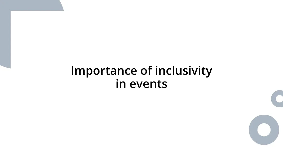 Importance of inclusivity in events