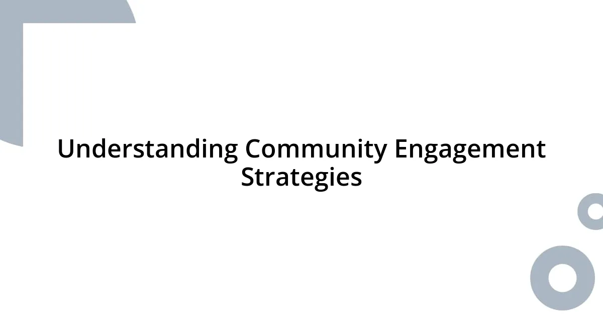 Understanding Community Engagement Strategies