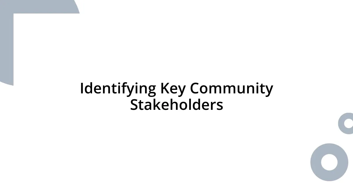 Identifying Key Community Stakeholders