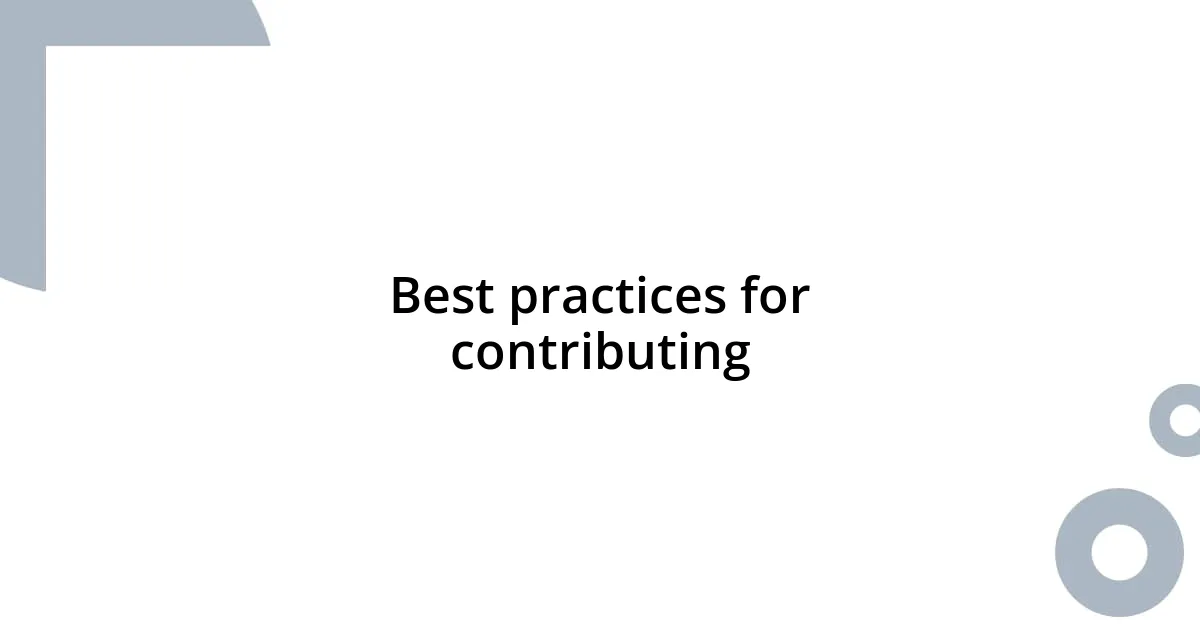 Best practices for contributing