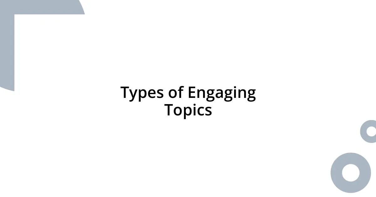Types of Engaging Topics