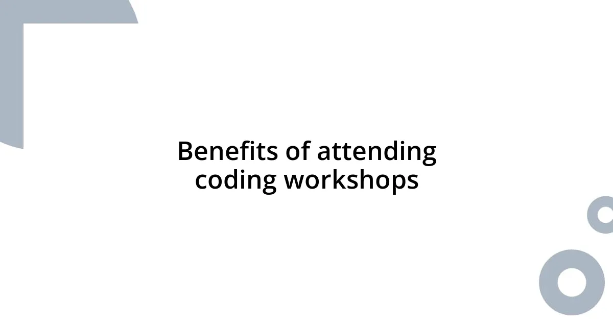 Benefits of attending coding workshops