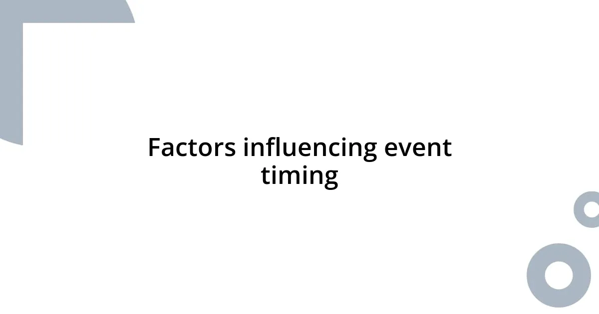 Factors influencing event timing